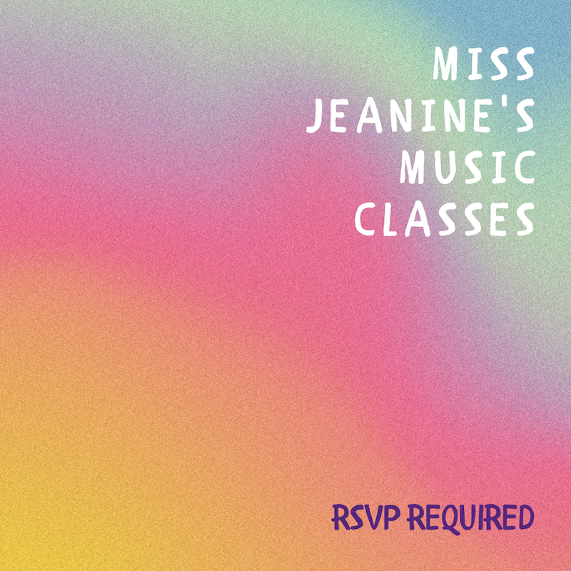 Rainbow background with text Miss Jeanine's Music Class, RSVP required